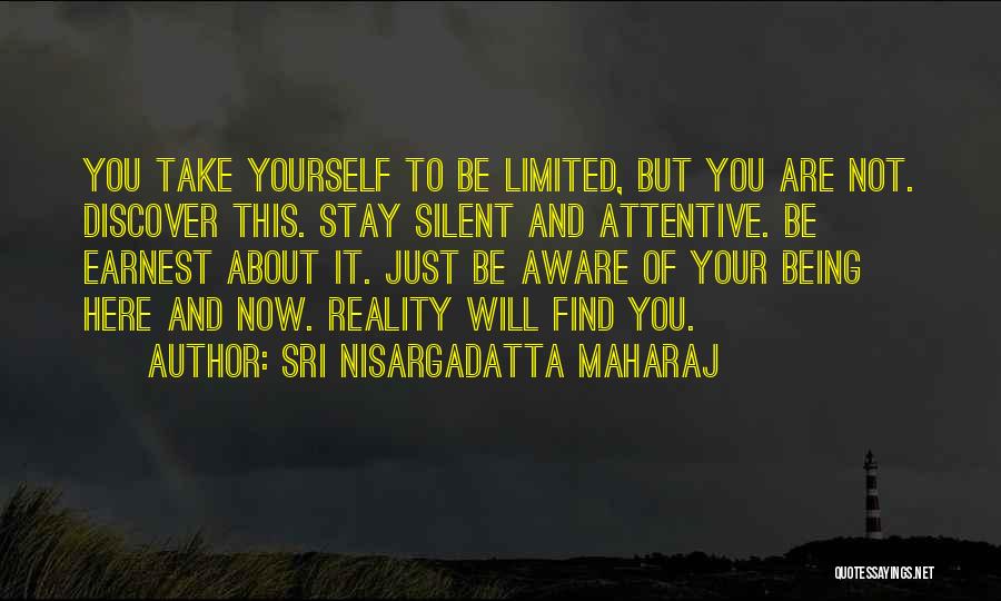 Not Being Silent Quotes By Sri Nisargadatta Maharaj