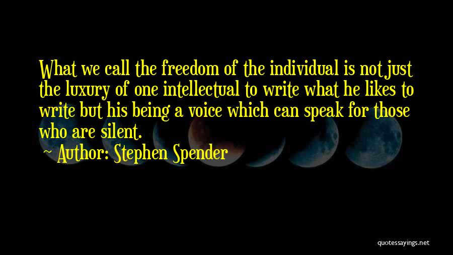 Not Being Silent Quotes By Stephen Spender