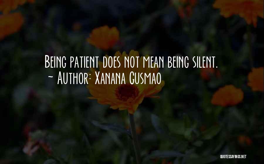 Not Being Silent Quotes By Xanana Gusmao