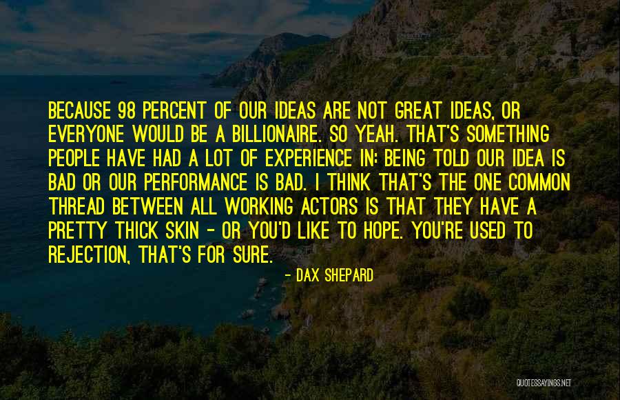 Not Being So Pretty Quotes By Dax Shepard Not Being So Pretty Quotes By Dax Shepard