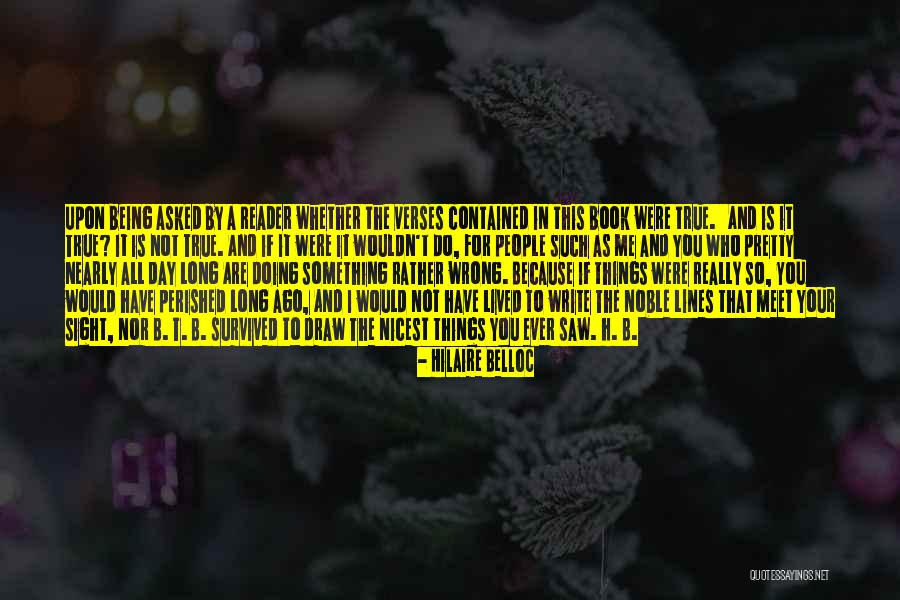 Not Being So Pretty Quotes By Hilaire Belloc Not Being So Pretty Quotes By Hilaire Belloc