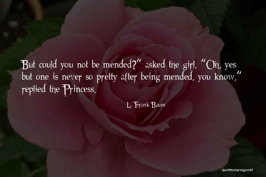 Not Being So Pretty Quotes By L. Frank Baum Not Being So Pretty Quotes By L. Frank Baum