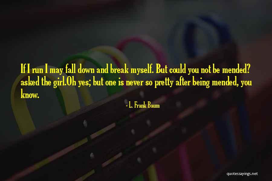 Not Being So Pretty Quotes By L. Frank Baum Not Being So Pretty Quotes By L. Frank Baum