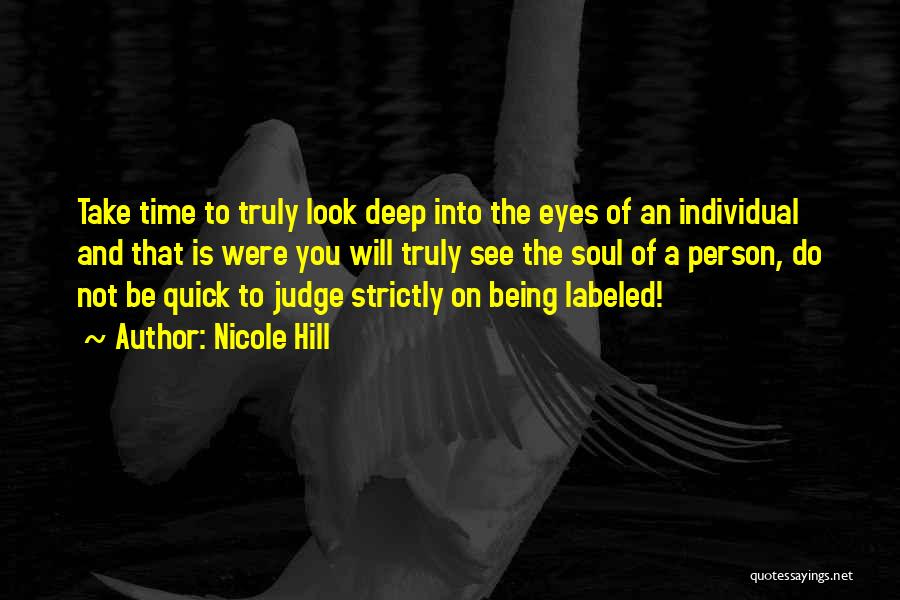 Not Being So Quick To Judge Quotes By Nicole Hill