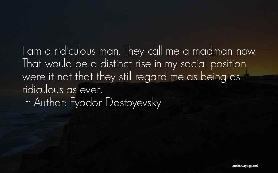 Not Being Social Quotes By Fyodor Dostoyevsky