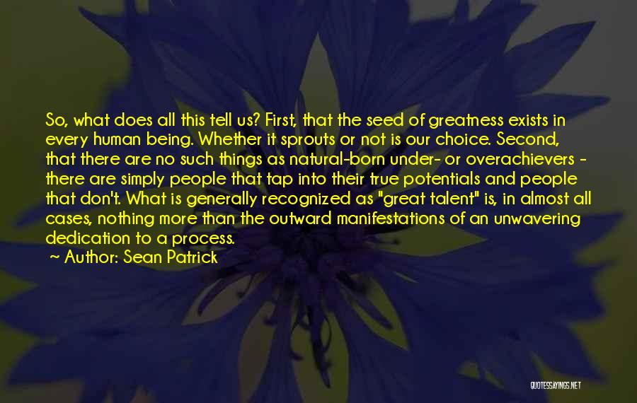 Not Being Someone's First Choice Quotes By Sean Patrick