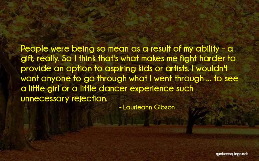 Not Being Someone's Option Quotes By Laurieann Gibson