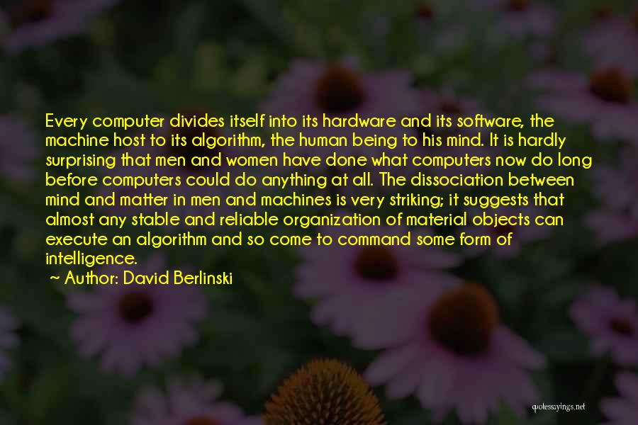 Not Being Stable Quotes By David Berlinski