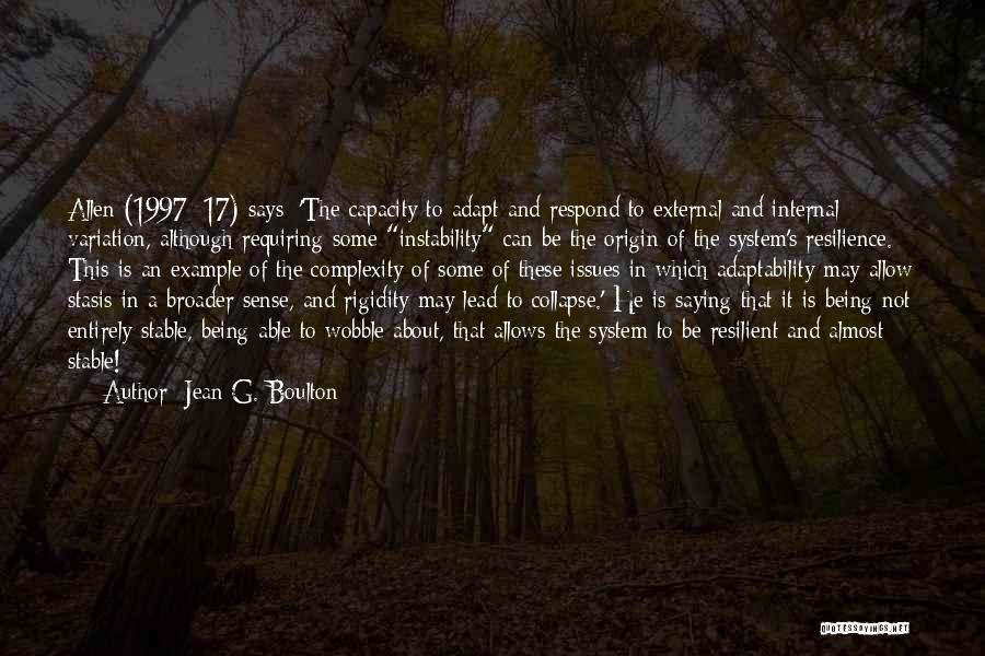 Not Being Stable Quotes By Jean G. Boulton