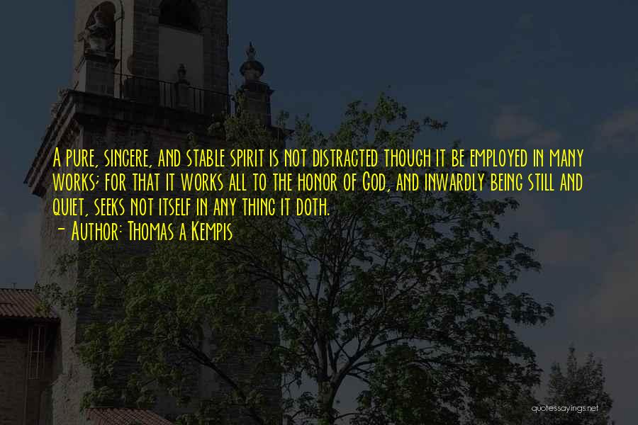 Not Being Stable Quotes By Thomas A Kempis