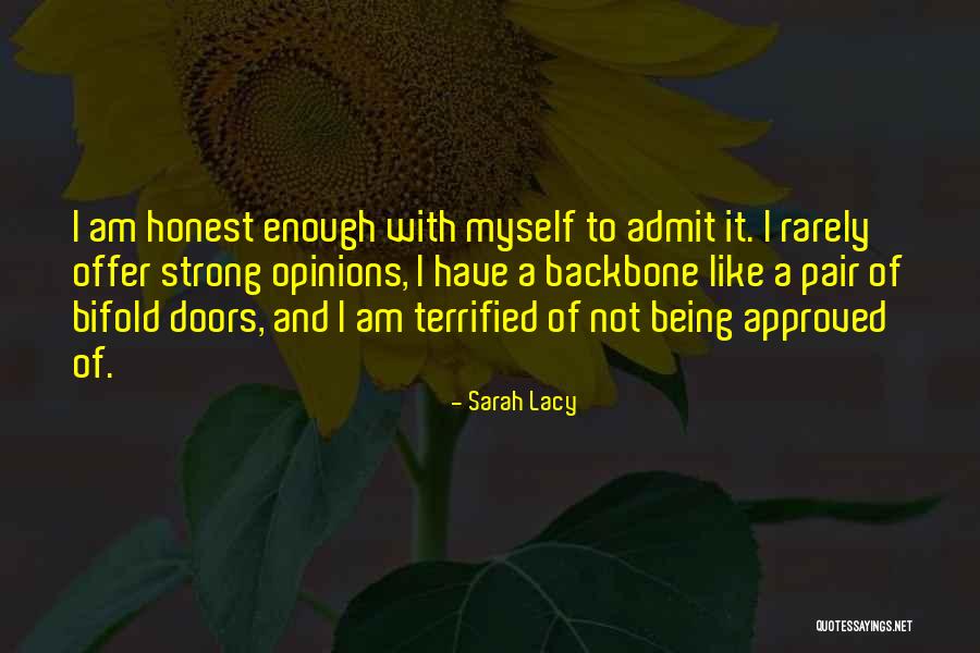 Not Being Strong Enough Quotes By Sarah Lacy