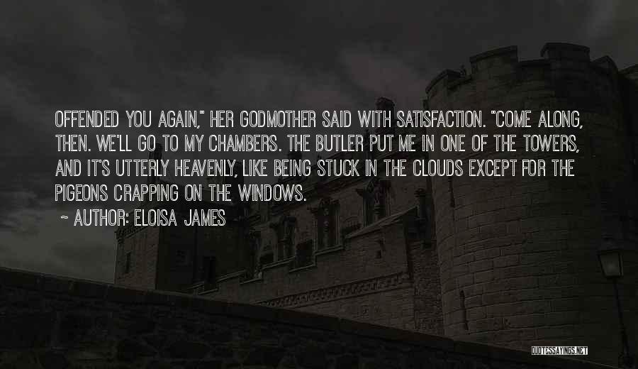 Not Being Stuck Up Quotes By Eloisa James