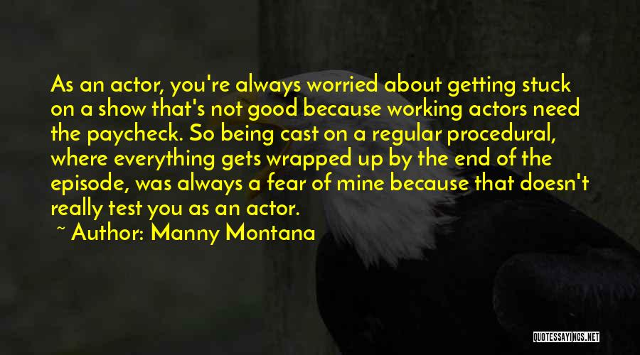 Not Being Stuck Up Quotes By Manny Montana