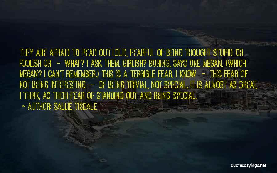 Not Being Stupid Quotes By Sallie Tisdale