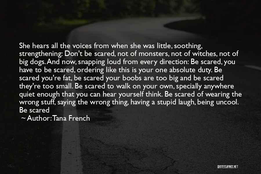 Not Being Stupid Quotes By Tana French