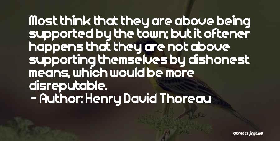 Not Being Supported Quotes By Henry David Thoreau