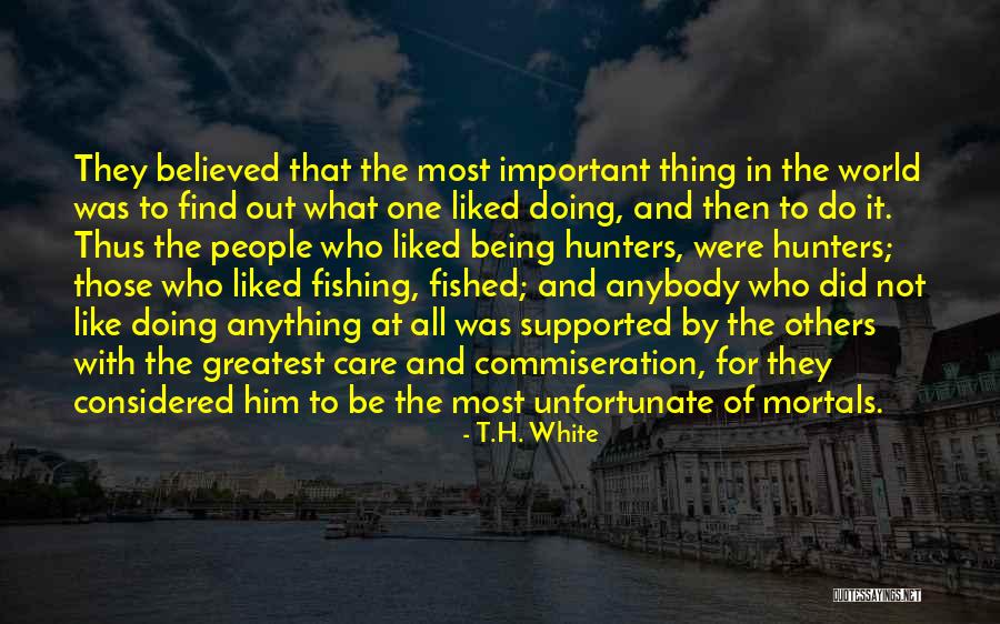 Not Being Supported Quotes By T.H. White Not Being Supported Quotes By T.H. White