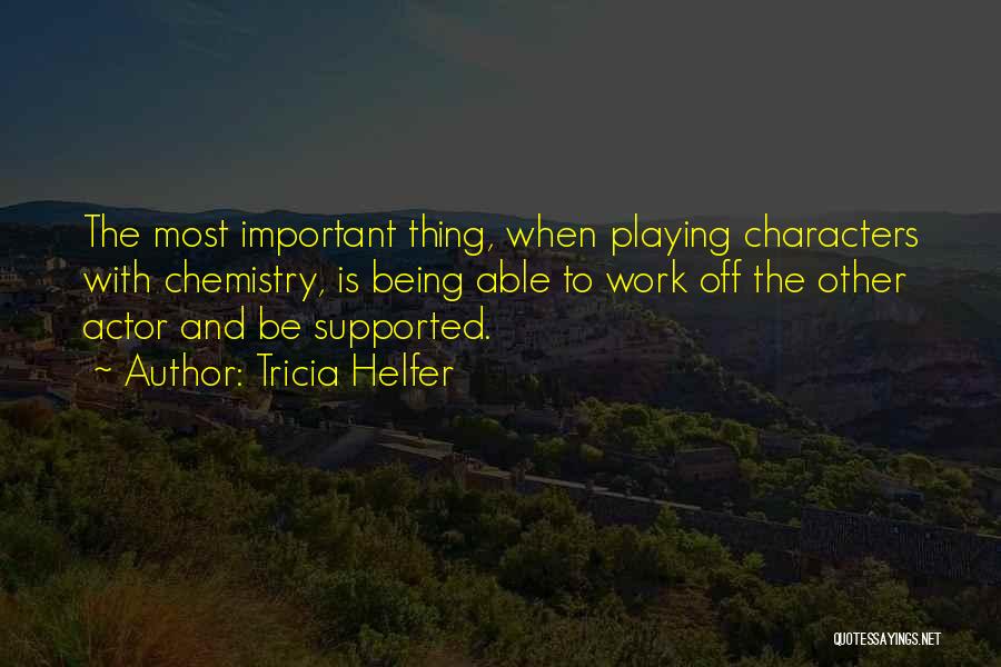 Not Being Supported Quotes By Tricia Helfer
