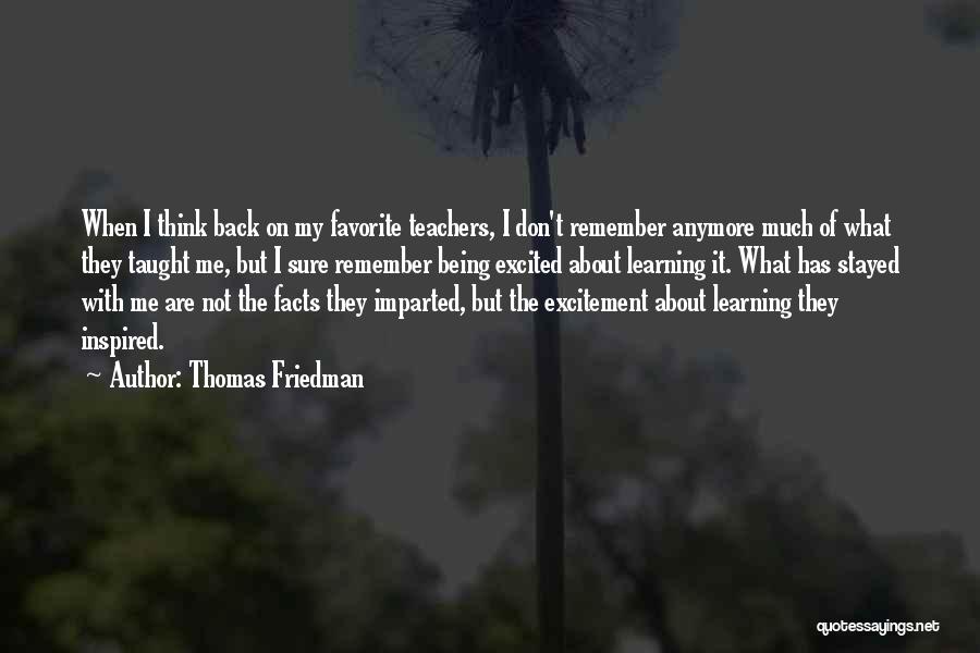 Not Being Sure Anymore Quotes By Thomas Friedman