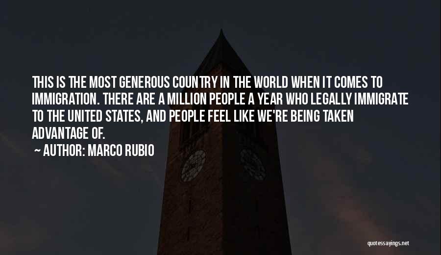 Not Being Taken Advantage Of Quotes By Marco Rubio