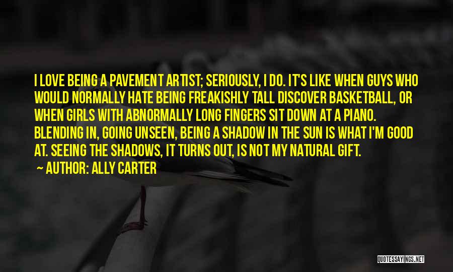 Not Being Tall Quotes By Ally Carter