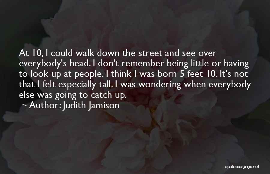Not Being Tall Quotes By Judith Jamison