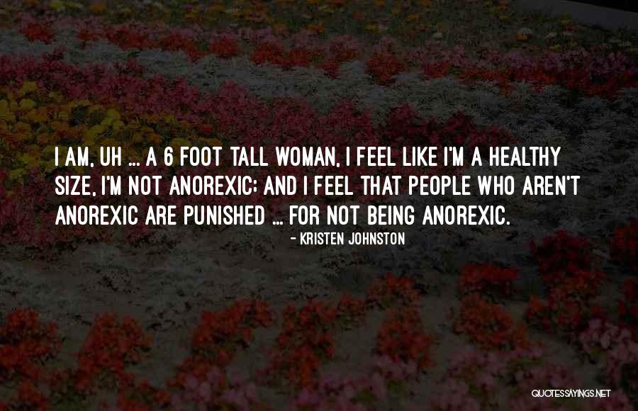 Not Being Tall Quotes By Kristen Johnston Not Being Tall Quotes By Kristen Johnston