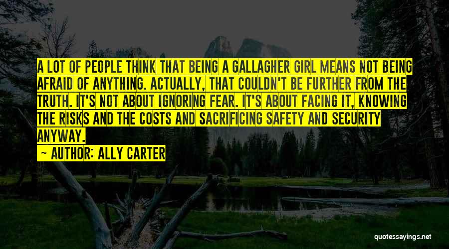 Not Being That Girl Quotes By Ally Carter