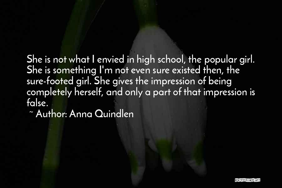 Not Being That Girl Quotes By Anna Quindlen