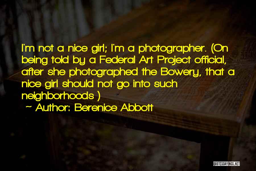 Not Being That Girl Quotes By Berenice Abbott