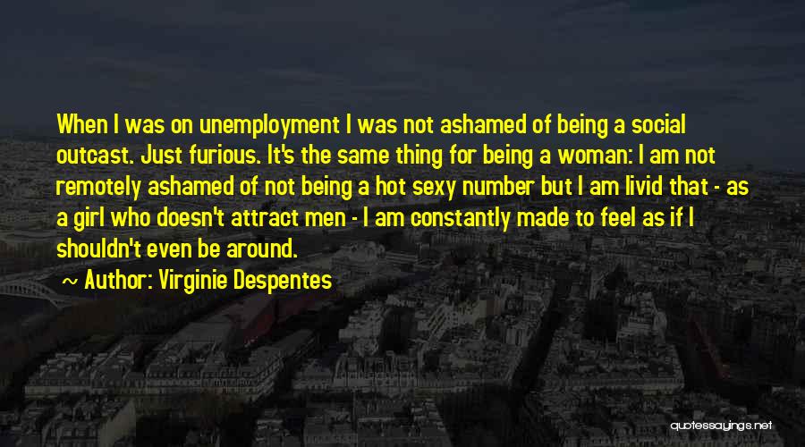 Not Being That Girl Quotes By Virginie Despentes