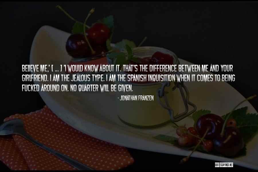 Not Being The Best Girlfriend Quotes By Jonathan Franzen Not Being The Best Girlfriend Quotes By Jonathan Franzen