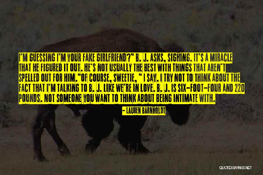 Not Being The Best Girlfriend Quotes By Lauren Barnholdt Not Being The Best Girlfriend Quotes By Lauren Barnholdt