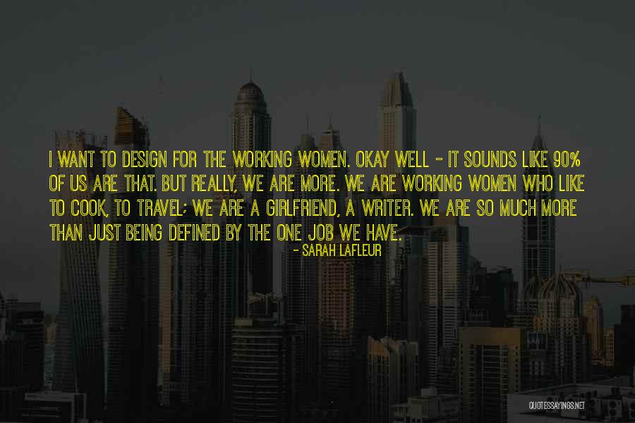Not Being The Best Girlfriend Quotes By Sarah Lafleur Not Being The Best Girlfriend Quotes By Sarah Lafleur