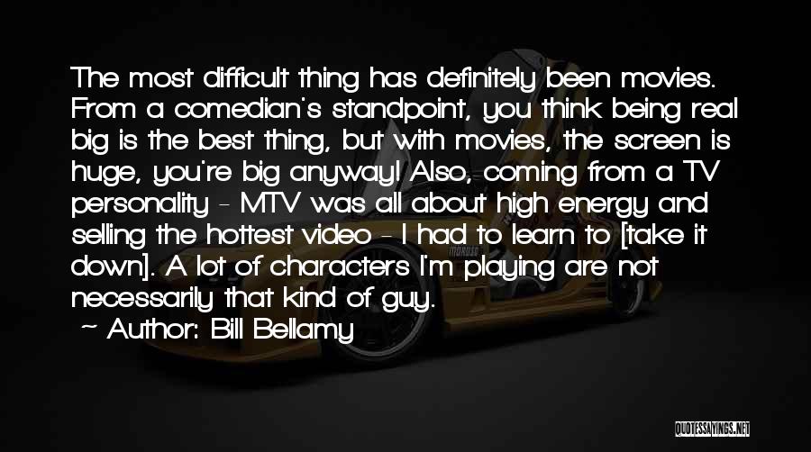 Not Being The Best Guy Quotes By Bill Bellamy