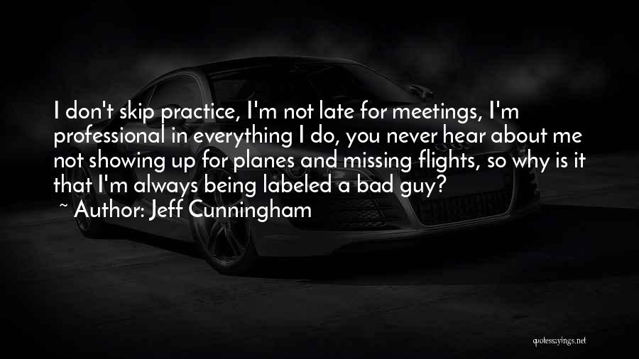 Not Being The Best Guy Quotes By Jeff Cunningham