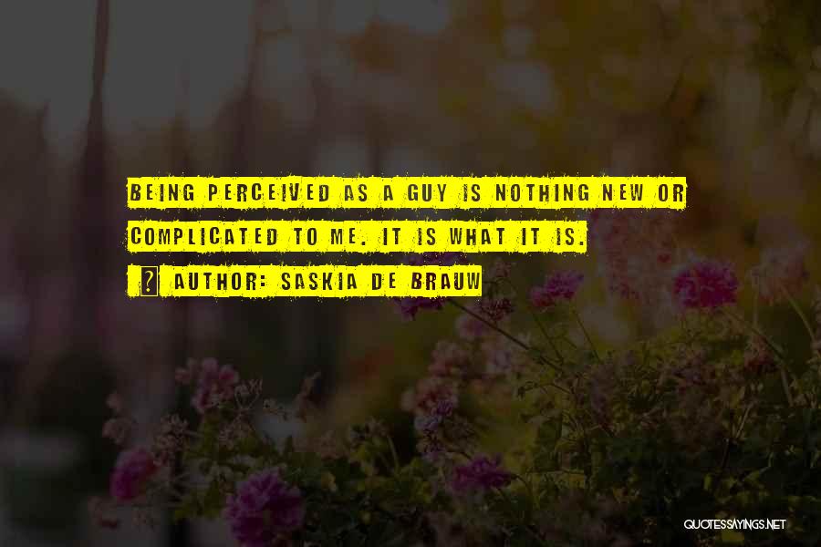 Not Being The Best Guy Quotes By Saskia De Brauw