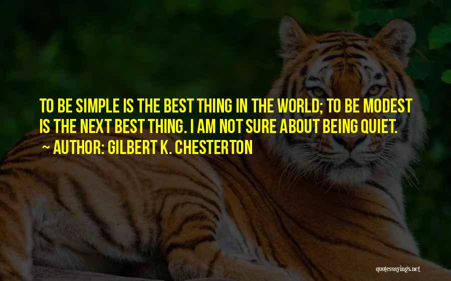 Not Being The Best Quotes By Gilbert K. Chesterton