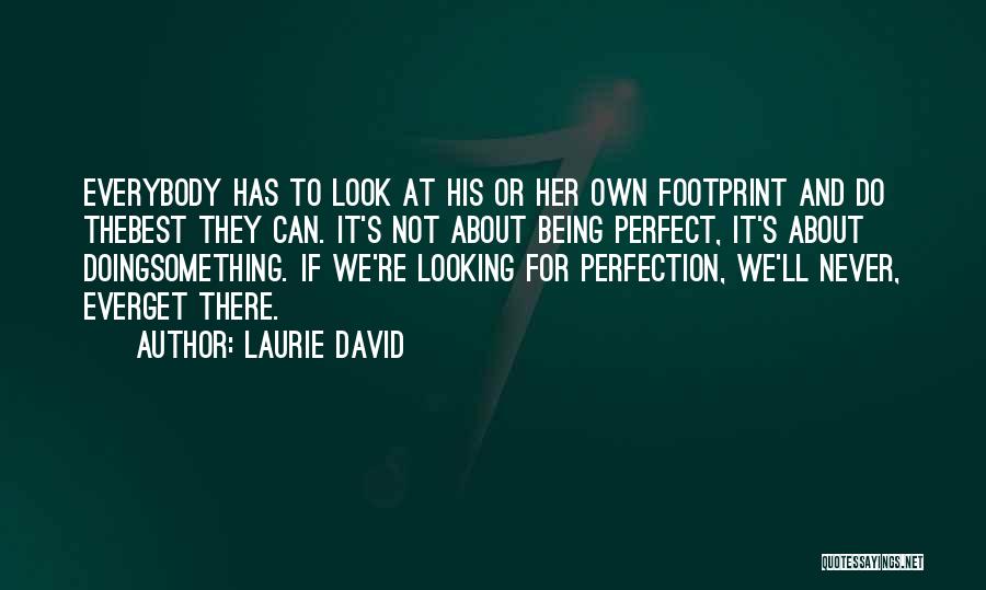 Not Being The Best Quotes By Laurie David