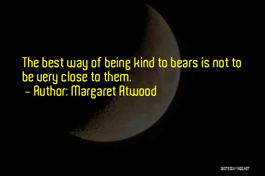 Not Being The Best Quotes By Margaret Atwood