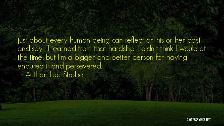 Not Being The Bigger Person Quotes By Lee Strobel