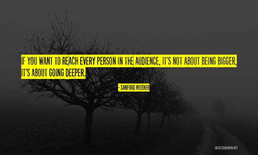 Not Being The Bigger Person Quotes By Sanford Meisner Not Being The Bigger Person Quotes By Sanford Meisner