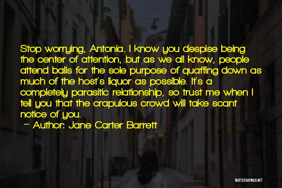 Not Being The Center Of Attention Quotes By Jane Carter Barrett