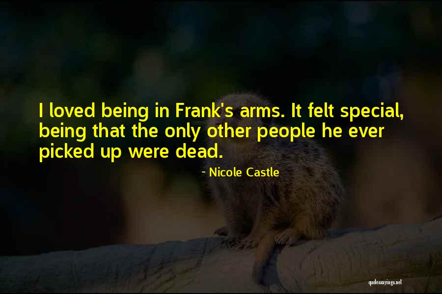 Not Being The One Picked Quotes By Nicole Castle Not Being The One Picked Quotes By Nicole Castle