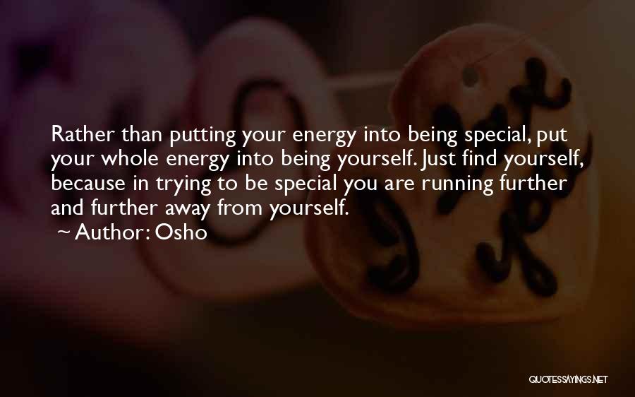 Not Being The Only One Trying Quotes By Osho