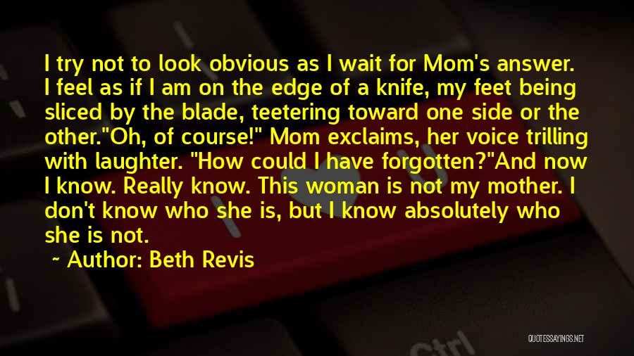 Not Being The Other Woman Quotes By Beth Revis
