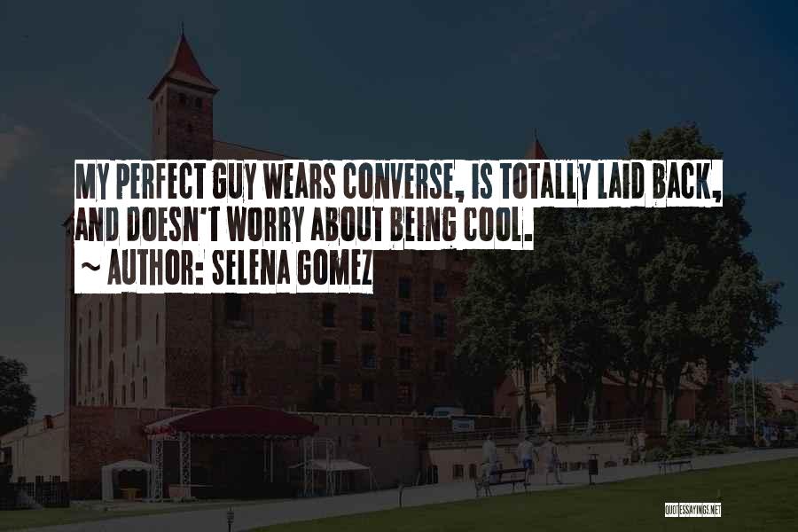 Not Being The Perfect Guy Quotes By Selena Gomez