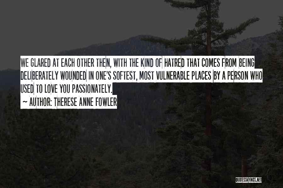 Not Being The Person You Used To Be Quotes By Therese Anne Fowler