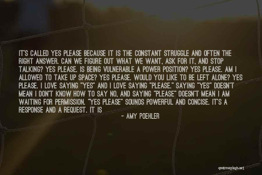 Not Being The Right Girl Quotes By Amy Poehler Not Being The Right Girl Quotes By Amy Poehler
