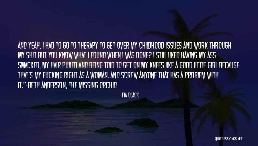 Not Being The Right Girl Quotes By Fia Black